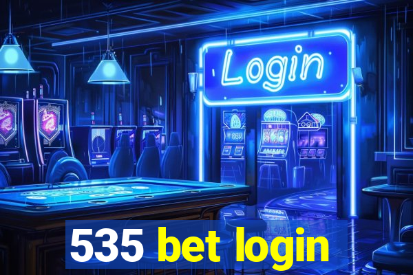 535 bet login